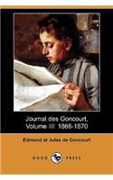 Journal Des Goncourt, Volume III: 1866-1870 (Dodo Press)