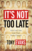 It’s Not Too Late - Member Book