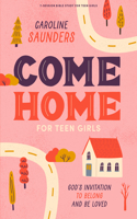 Come Home - Teen Girls' Bible Study Book with Video Access