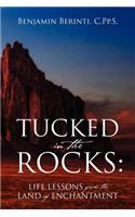 Tucked in the Rocks: Life Lessons from the Land of Enchantment