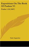 Expositions on the Book of Psalms V1: Psalm 1-36 (1847)