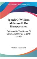 Speech Of William Molesworth On Transportation
