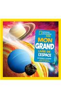 National Geographic Kids: Mon Grand Livre de l'Espace
