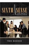 A Sixth Sense for Project Management