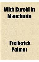 With Kuroki in Manchuria: (English)