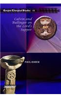 Calvin and Bullinger on the Lord's Supper