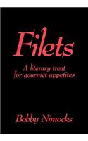 Filets: A Literary Treat for Gourmet Appetites(English)