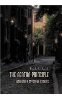 The Agatha Principle and Other Mystery Stories: (English)