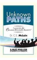 Unknown Paths: A Guide To College Student Safety(English)