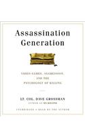 Assassination Generation: Video Games, Aggression, and the Psychology of Killing