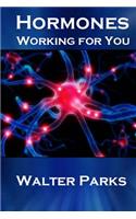 Hormones, Working for You