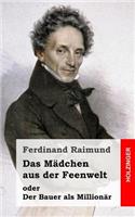 Das Mädchen aus der Feenwelt oder Der Bauer als Millionär