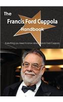 Francis Ford Coppola Handbook - Everything You Need to Know about Francis Ford Coppola