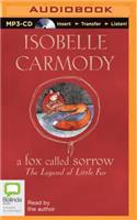 Fox Called Sorrow: (Legend of Little Fur)