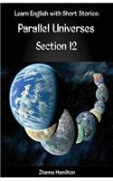 Learn English with Short Stories: Parallel Universes - Section 12