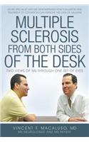 Multiple Sclerosis from Both Sides of the Desk: Two Views of MS Through One Set of Eyes(English)