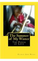 The Summer of My Winter: The Power of Love(2 Summertime)