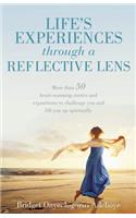 Life's Experiences Through a Reflective Lens