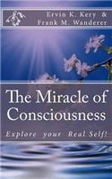 Miracle of Consciousness