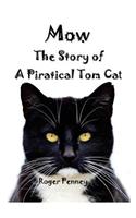 Mow: The Story of a Piratical Tom Cat