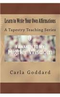 Learn to Write Your Own Affirmations: A Tapestry Teaching Series