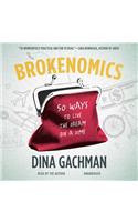Brokenomics Lib/E: 50 Ways to Live the Dream on a Dime
