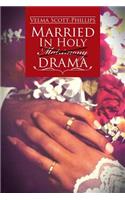 Married in Holy Matrimony Drama