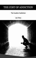 The Cost of Addiction