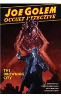 Joe Golem: Occult Detective Vol. 3 - The Drowning City