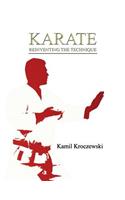 Karate, Reinventing The Technique - B&W ed.