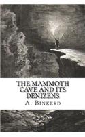 The Mammoth Cave And Its Denizens