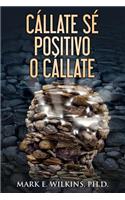 Callate Se Positivo o Callate