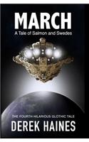 March: A Tale of Salmon and Swedes