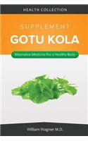 The Gotu Kola Supplement: Alternative Medicine for a Healthy Body