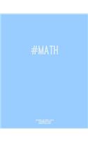 Notebook for Cornell Notes, 120 Numbered Pages, #MATH, Blue Cover: For Taking Cornell Notes, Personal Index, 8.5"x11", Hashtag Series, Genius Edition