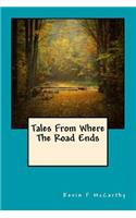 Tales From Where The Road Ends