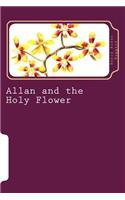 Allan and the Holy Flower