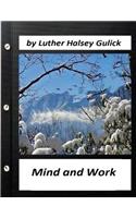 Mind and Work (1908) by Luther Halsey Gulick (World's Classics): (English)