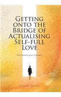 Getting onto the Bridge of Actualising Self-full Love: The Crimson Light Volume 2