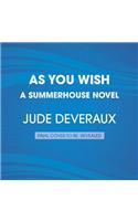 As You Wish: A Summerhouse Novel