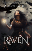 The Raven: (1 Secret Chronicles of Lost Magic)