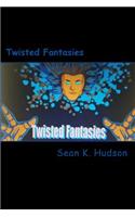 Twisted Fantasies: Journal of Poetry: Critical Thinking, Love with Infatuation, Dreams with Nightmares and Madness.