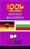 1001+ Übungen Deutsch - Bulgarisch