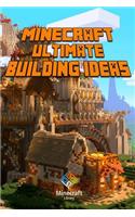 Minecraft: Ultimate Building Ideas Book: Amazing Building Ideas and Guides for You