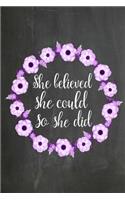 Chalkboard Journal - She Believed She Could So She Did (Purple-White)