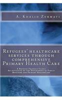 Refugees healthcare services through comprehensive Primary Health Care