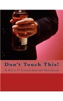 Don't Touch This!