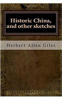 Historic China, and Other Sketches