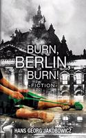 Burn, Berlin, Burn!