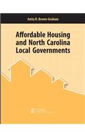 Affordable Housing and North Carolina Local Governments